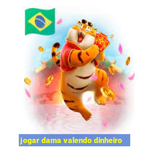 jogar dama valendo dinheiro